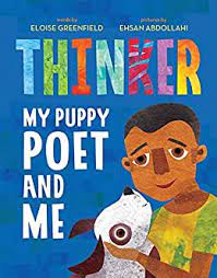 Thinker: My Puppy Poet and Me - Kindle edition by Greenfield, Eloise,  Abdollahi, Ehsan. Children Kindle eBooks @ Amazon.com.